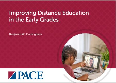 Title plate with "Improving distance education in the early grades," by Benjamin W. Cottingham and a picture of a young child talking to a teacher on a laptop