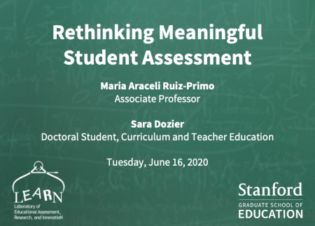 Opening slide for the presentation "Rethinking meaningful student assessment" with Maria Araceli Ruiz-Primo and Sara Dozier