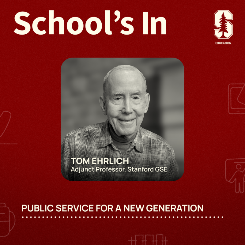 Tom Ehrlich is an adjunct professor at the GSE.