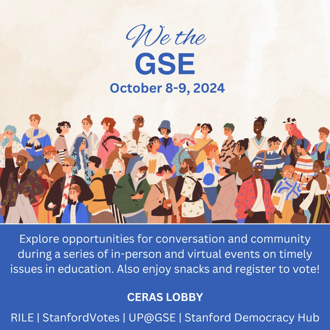 We the GSE: Conversation and community on timely topics in education and civic engagement